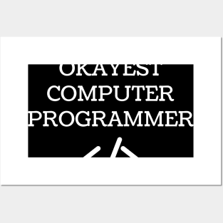 World okayest computer programmer Posters and Art